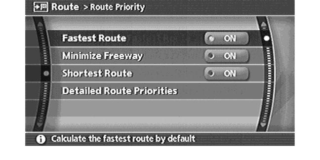 SETTING CONDITIONS FOR THE ROUTE CALCULATION. Route Priority Settings Allows you to set the priority for the route calculation.. Detailed Route Priorities Allows you to set detailed route conditions.