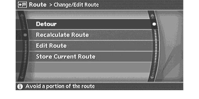 CHANGE/EDIT ROUTE You can calculate a detour for a section of the route, edit the route or store the route. BASIC OPERATION 1. Push <ROUTE>. 2. Highlight [Change/Edit Route] and push <ENTER>. 3.