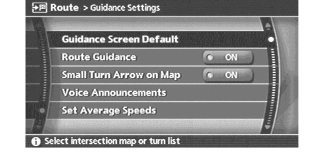 ROUTE GUIDANCE SETTINGS You can set various guidance information to be displayed during route guidance and activate or deactivate route and/or voice guidance. BASIC OPERATION 1.