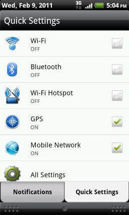 25 Basics Using Quick Settings The Quick Settings tab lets you easily turn on Wi-Fi, Bluetooth, GPS, and more, and also provides a quick shortcut to all phone settings. 1.