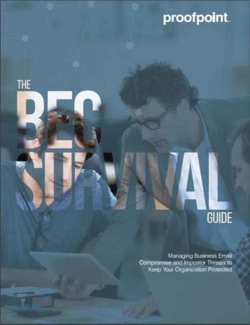 Learn More The BEC Survival Guide https://www.proofpoint.com/bec Check a DMARC Record https://stopemailfraud.