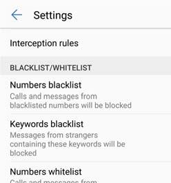 Phone Manager Configure filter rules Calls and messages from blacklisted numbers will be blocked Messages from strangers that contain blacklisted keywords will be blocked Calls and messages from