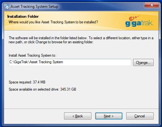 4. Select the Installation Folder for the application. The default folder is C:\GigaTrak\Asset Tracking System. a. If installing to a network location, please make sure all users have read and write access to the selected folder.