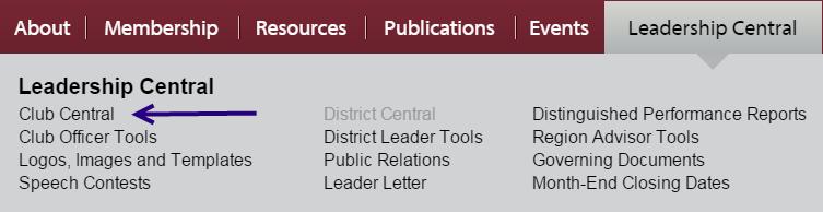Access Club Central Current club officers may access Club Central by clicking Leadership Central to display topics, and then Club Central to