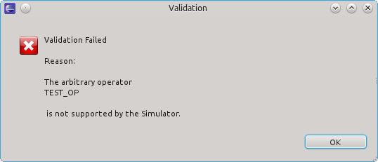 56 Simulator design 7.4 Simulator validation When a user defines his own data type or an operation 3 due to e.g. a spelling mistake it will not be recognized by our Simulator.