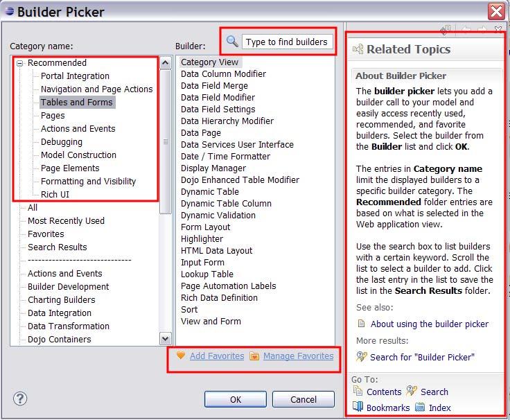 Faster creation of applications Add application functionality using Builder Picker Search for builders Display