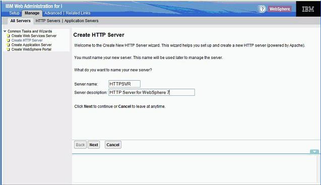 Creating a New HTTP Server Configuration and Instance 3. On Create HTTP Server, Welcome, complete these fields: Server name Enter a server name.
