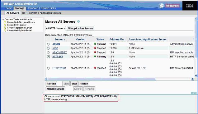 Stopping the IBM HTTP Server 5. Click the Manage tab. The Manage page appears. 6. In the right pane, click Manage All Servers. 7. Click the radio button to the left of the server you created. 8.