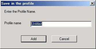 Performing a search with a profile 37 B Enter a profile name and then click "Add".
