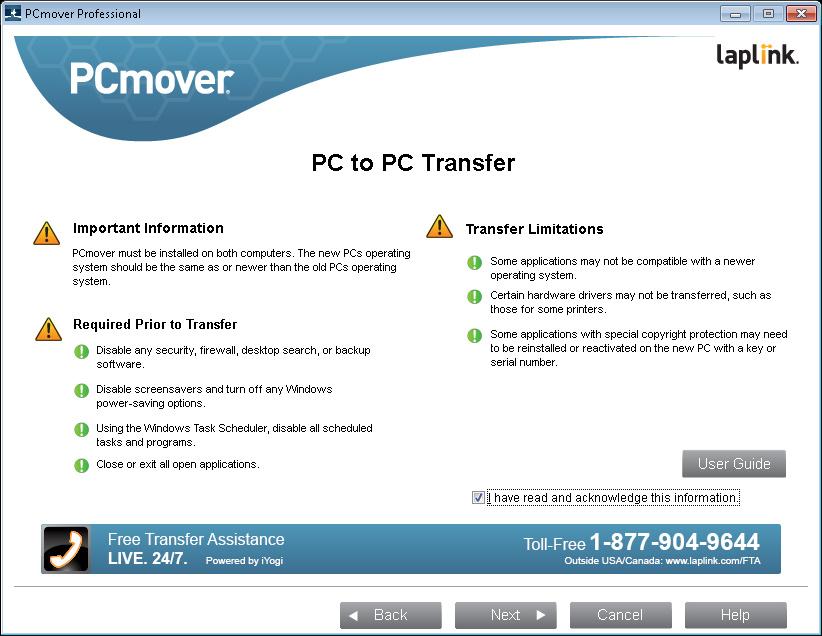 5 2. PC to PC Transfer: Requirements and Limitations 4. Connection Method Required Prior to Transfer: Make sure these important items are completed before continuing with the PCmover transfer.