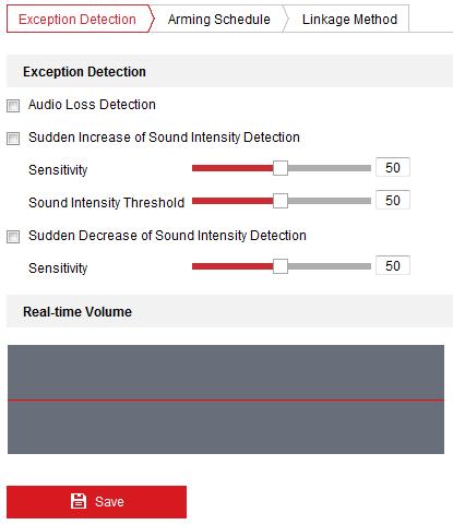 User Manual of E Series Network Speed Dome 47 5.3.1 Detecting Audio Exception Purpose: When you enable this function and audio exception occurs, the alarm actions will be triggered. 1.