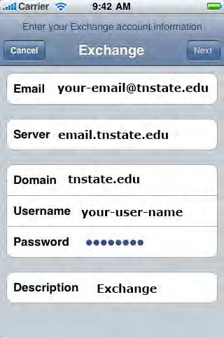 Email: enter your full tnstate.edu email address Server: email.tnstate.edu Domain: tnstate.edu Username: the username you use to log into your computer on campus, i.e. Your email address without the @tnstate.