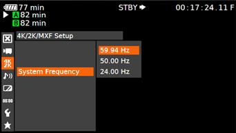 4K RAW (4096x2160) RECORDING 4. SET 4K RAW MODE MENU» 4K/2K/MXF Setup» 4K (4096/3840)» Mode» RAW 5. SET SYSTEM FREQUENCY (HZ) MENU» 4K/2K/MXF Setup» System Frequency» (Selection) 59.