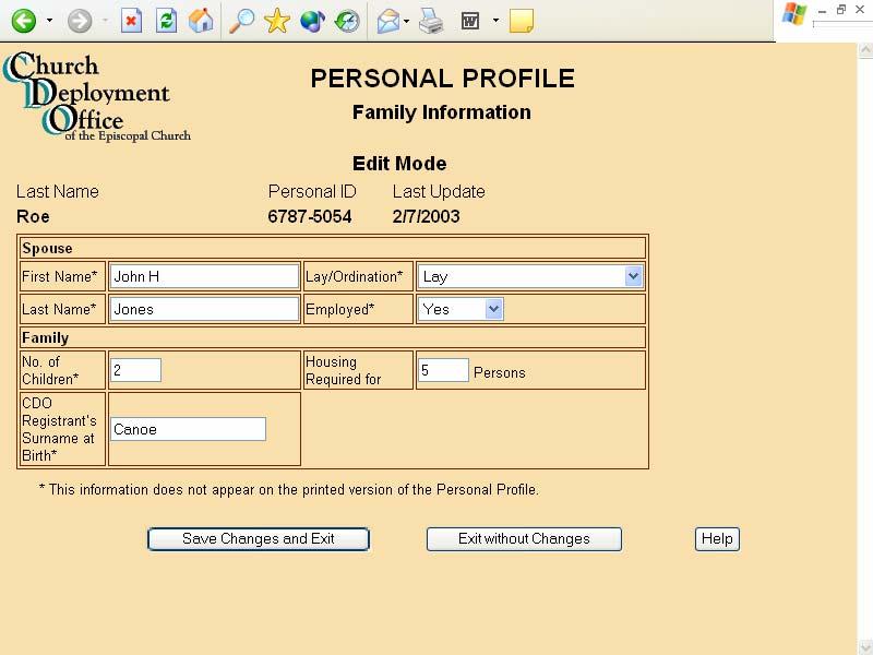 FAMILY Enter new information by placing your cursor in the appropriate box and typing in the new material. Old information must first be deleted or highlighted.