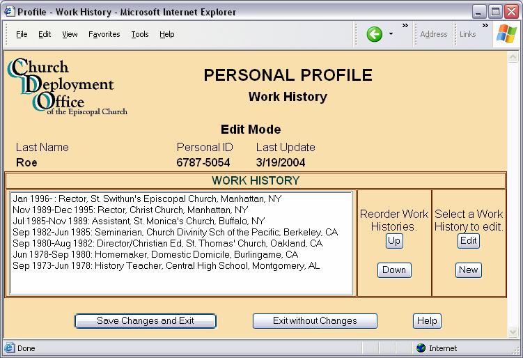 WORK HISTORY You can enter as many lines of Work History as desired. The top six lines will appear on the printed Personal Profile.