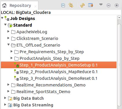 within Hadoop. Navigate to the Job Designs folder.. Click on Standard > ETL_OffLoad_Scenario 3. Double click on Step ProductAnalysis_DemoSetup 0.