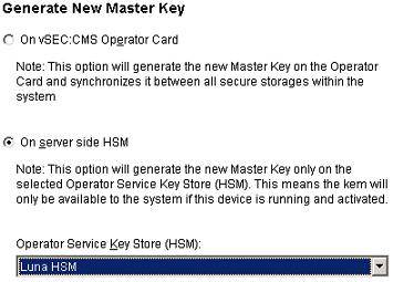 Generate New Master Key If it is required to generate a new master key, either on the operator token or on the HSM follow the instruction here.