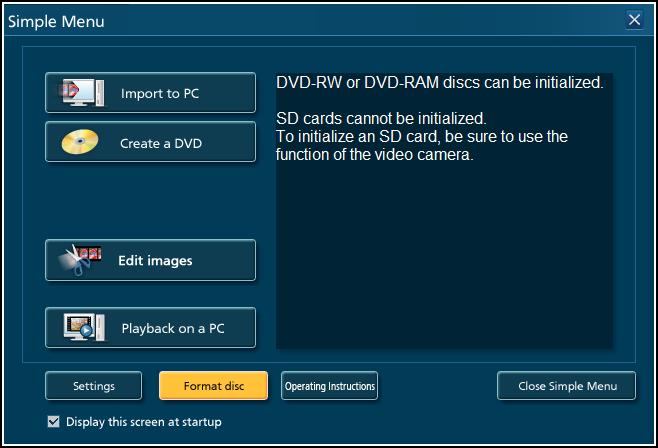Formatting discs Other 1 In the [Simple Menu], click [Format disc]. 2 Select the optical drive. If the optical drive is not listed, click [Refresh] ( A ).