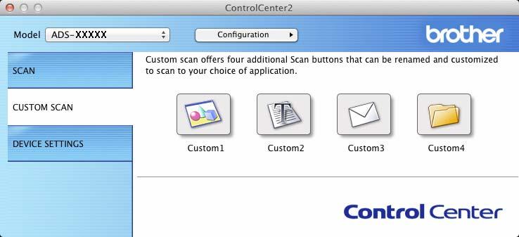 Scan Using Your Computer Register the Favorite Scan Settings Using ControlCenter2 (CUSTOM SCAN) (Macintosh) 5 There are four buttons which you can configure to fit your scanning needs.