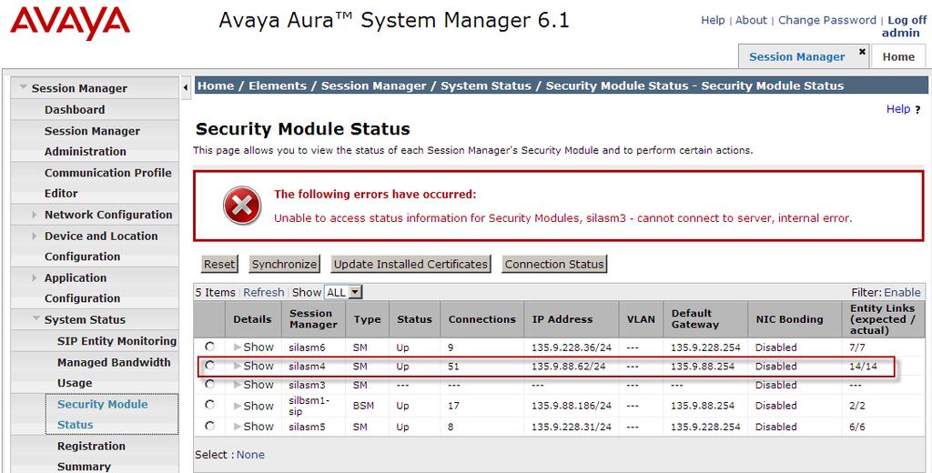 Navigate to Elements à Session Manager à System Status à Security Module Status to view more detailed status