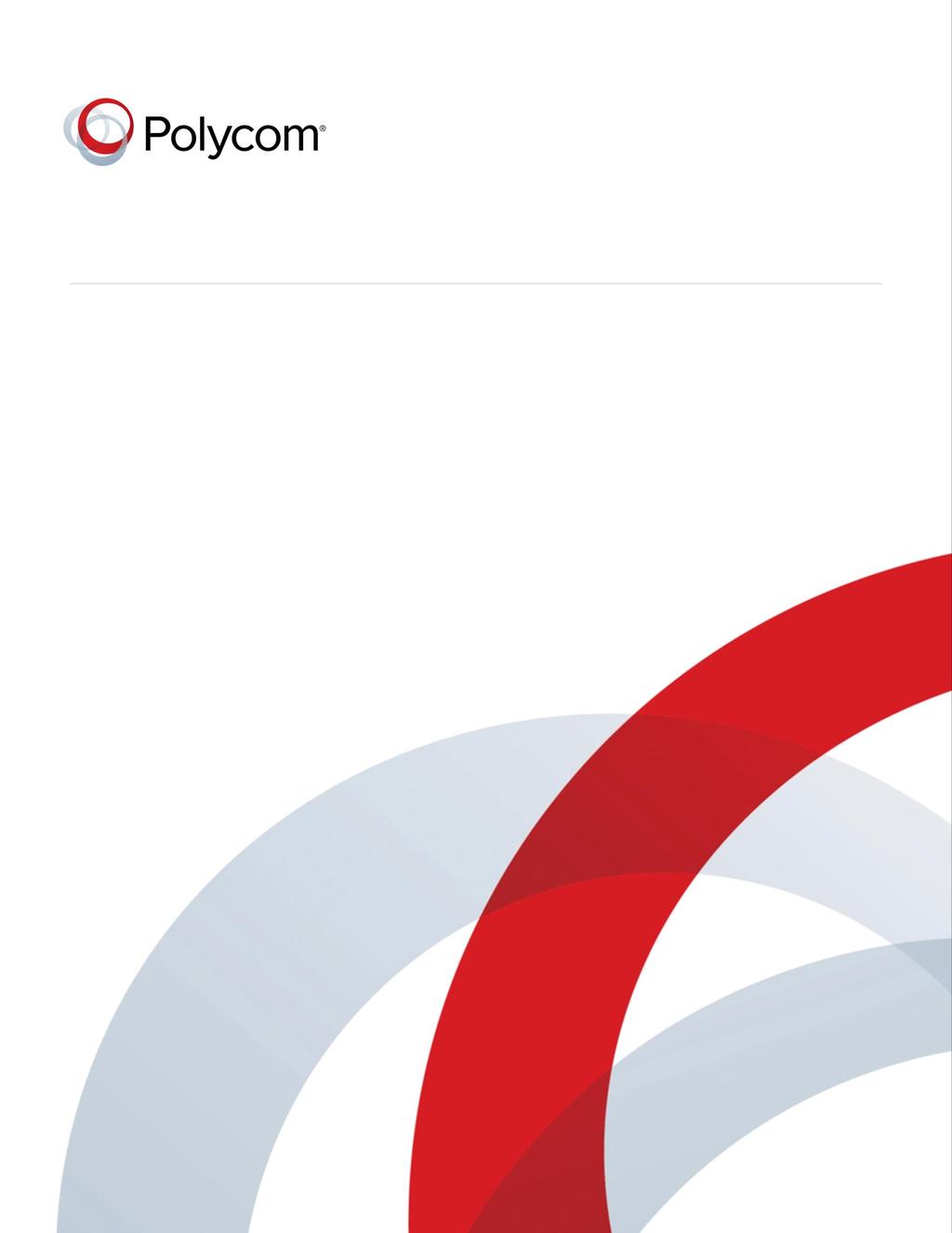 SOLUTION GUIDE Wave 8 August 2013 3725-00675-002 Rev A Polycom Unified