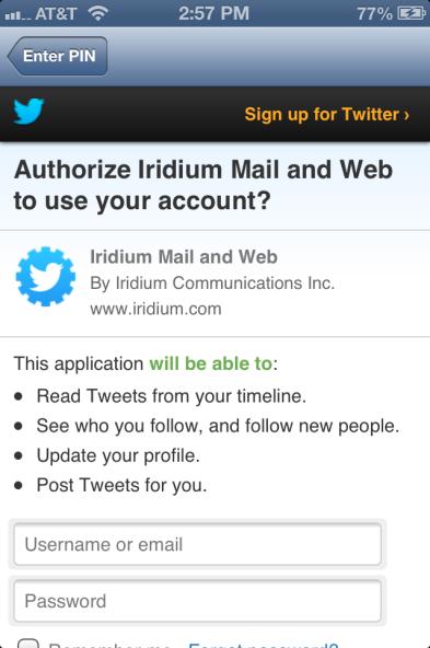 Click on the Settings icon on home screen, select Social Media and turn on Twitter A window will appear asking you to login to Twitter to allow Iridium Mail & Web to post on