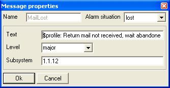 Lost mail message The alarm message to be used when the mail is not returned. The Messages Tab This tab contains the list of alarm messages defined.