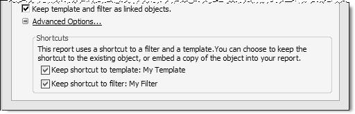 the original template and report filter object definitions with your new definitions, which also affect all other reports that were created using shortcuts to these objects.