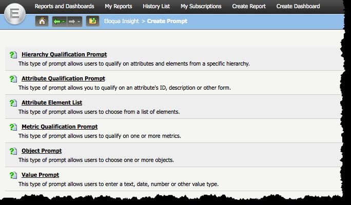 4 Prompts in Eloqua Insight The Prompt Editor In Eloqua Insight, Analyzer Users can create prompts that are used to dynamically change the contents of a report.