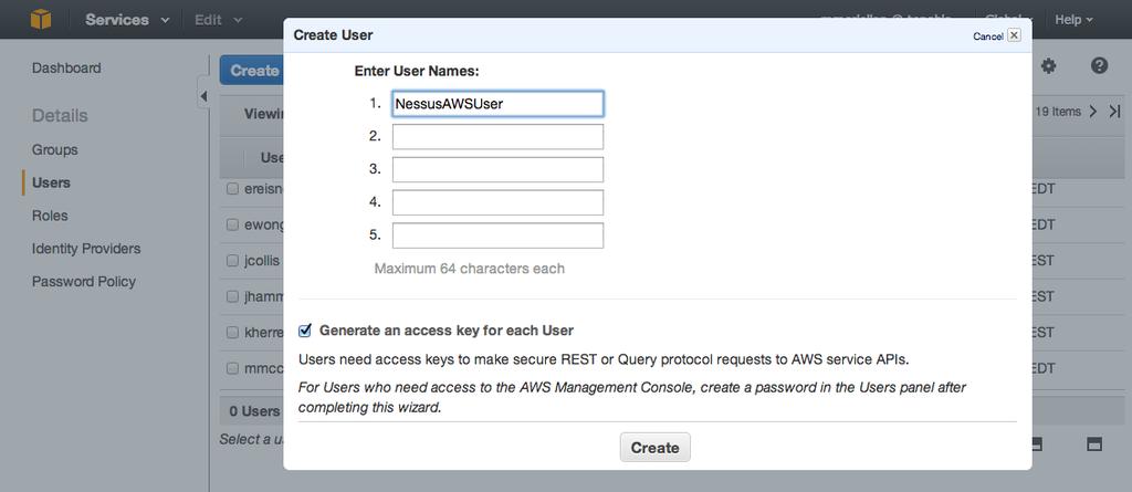Adding AWS User with Correct Permissions for Nessus Enterprise for AWS API Access In order to add an EC2 user to your Nessus for AWS Manager instance, the EC2 user needs to be setup with the correct