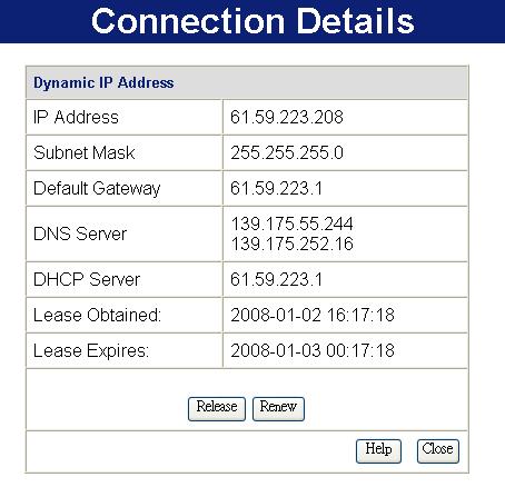 Connection Details - Dynamic IP Address If your access method is "Direct" (no login), with a Dynamic IP address, a screen like the following example will be displayed when the "Connection Details"