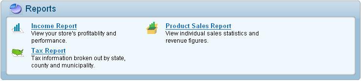 Ecommerce User Manual 99 Reports To gather time specific information about your storefront, the ecommerce Standard cart offers three report: Income, Product Sales, and Tax.