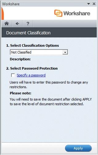 CONTROLLING DOCUMENTS Note: The names and descriptions of the classification levels are defined in the ClassificationList.xml file located in the Workshare Protect installation folder.