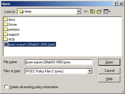 3. In Open, specify the.ipsec policy file, and then click Open.