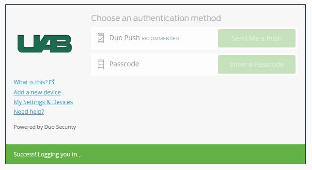 Figure 11: Duo uses a green Success bar to notify users that the 2FA process was completed properly. b. To use the Duo Mobile app to generate and input a six-digit passcode, perform the following steps after clicking the Back to Login button in Step 11: i.