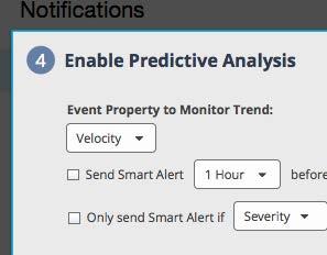 Monitor Weather alerts from relevant Intelligence Channels, filtered by region. 2 Create Predictive Alert to determine potential impact and arrival time.
