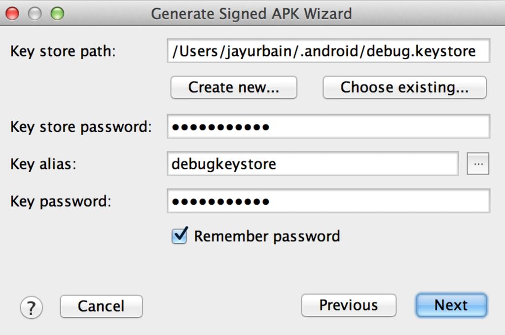 Creating a key store: Build -> Generate Signed APK Select Create new debug keystore.