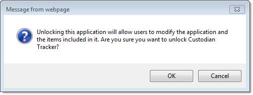 3. Click Unlock Application in the Application Console. 4. Click OK on the confirmation message. After the application is unlocked, you can modify the application and its components.