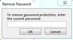 Step 3: Enter the current password in the Remove Password box and click OK.