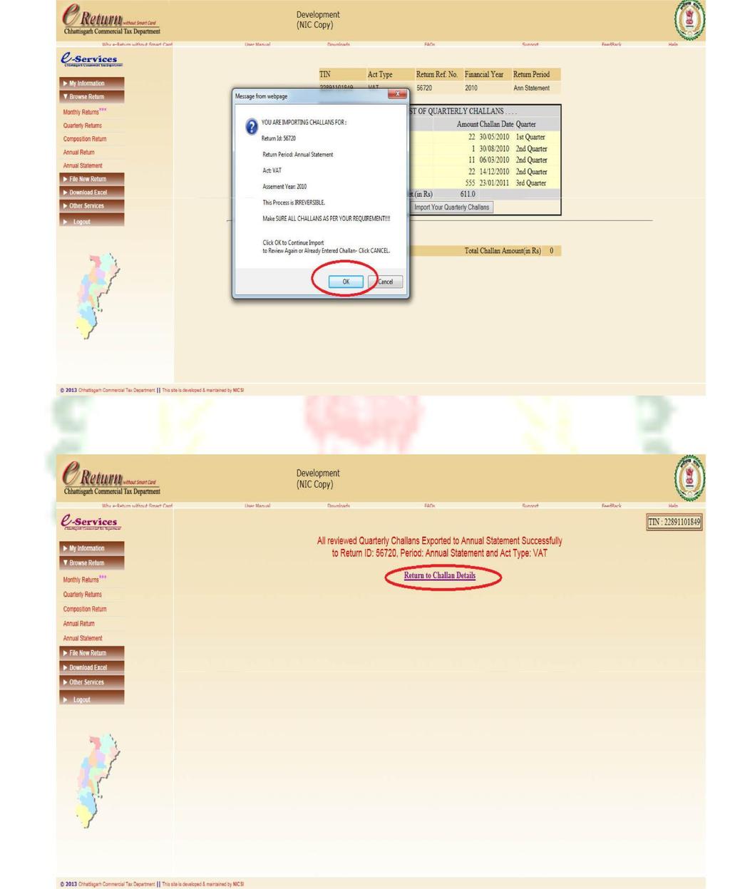 3> Now a popup careen confirm you to continue the Import Challan process, click OK to Continue.