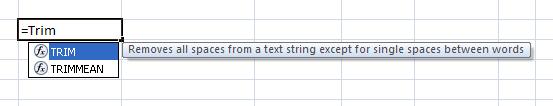 Removing Spaces Using the Trim Function When importing text to Excel, extra spaces often are also imported. The TRIM function removes spaces in text, except for one between words.