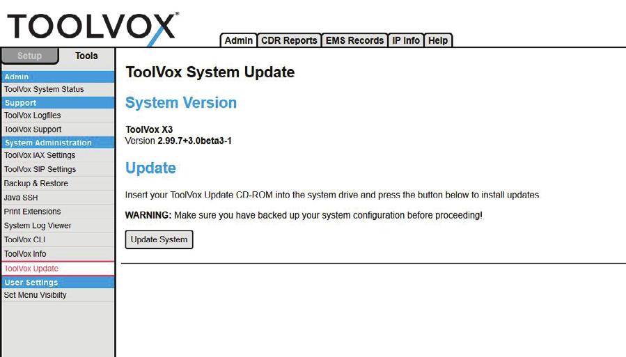 1.5 Click on Tools next to Setup 1.6 WARNING if you haven t done a backup recently please consider this a good time to start this practice. See Configuring Backup & Restore chapter. 1.7 Under System Administration, click ToolVox Update 1.
