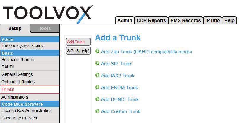 6 Configuring Trunks To be able to pass calls from the ToolVox to exterior phones lines or to a PBX you must configure a trunk.