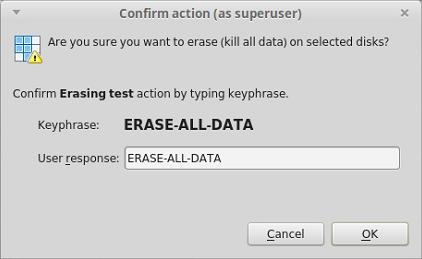 Using KillDisk 34 Figure 33: Sensitive action confirmation dialog Also see #unique_29 for information about erase report.