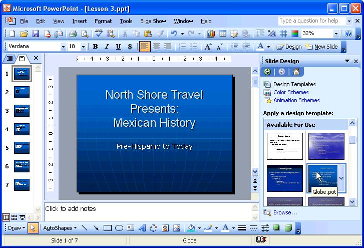 100 Microsoft PowerPoint 2003 Lesson 3-4: Applying a Template s Formatting Figure 3-6 The Slide Design task pane. Figure 3-7 Slide 1, once the Globe template has been applied.