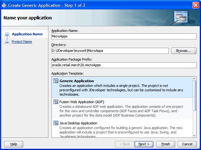 Creating a new ADF application Figure 2 1 Create Generic Application Wizard Name your application Screen 4. On the Name your application screen, enter MicroApps in the Application Name field. 5.