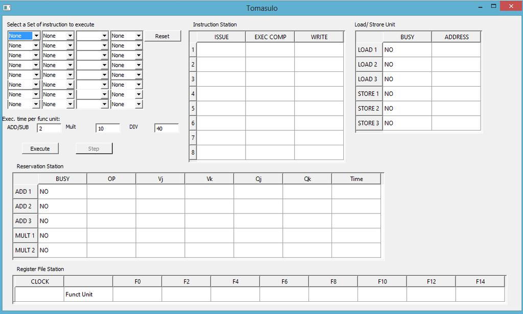 4.2 Tomasulo: For implementing Tomasulo s algorithm, we developed another program with a separate user interface. Figure 4-3 shows the user interface for Tomasulo s algorithm implementation.