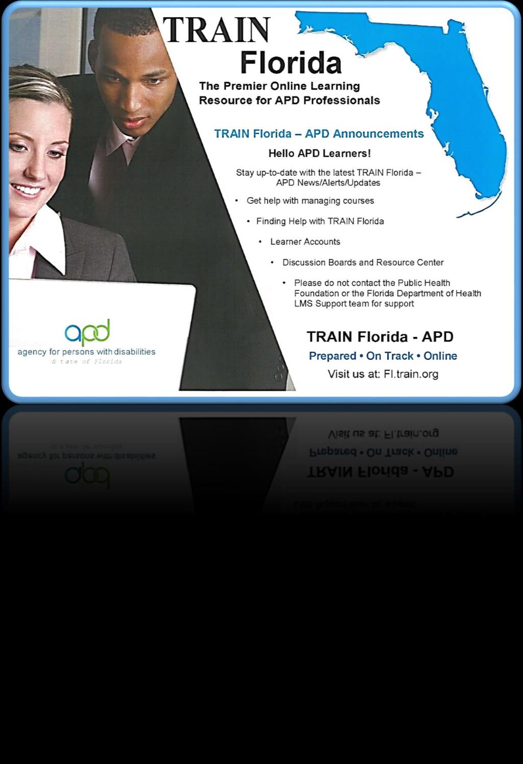 TRAIN Florida APD How to manage TRAIN Florida APD Announcements and Upcoming Events 1 P a g e The