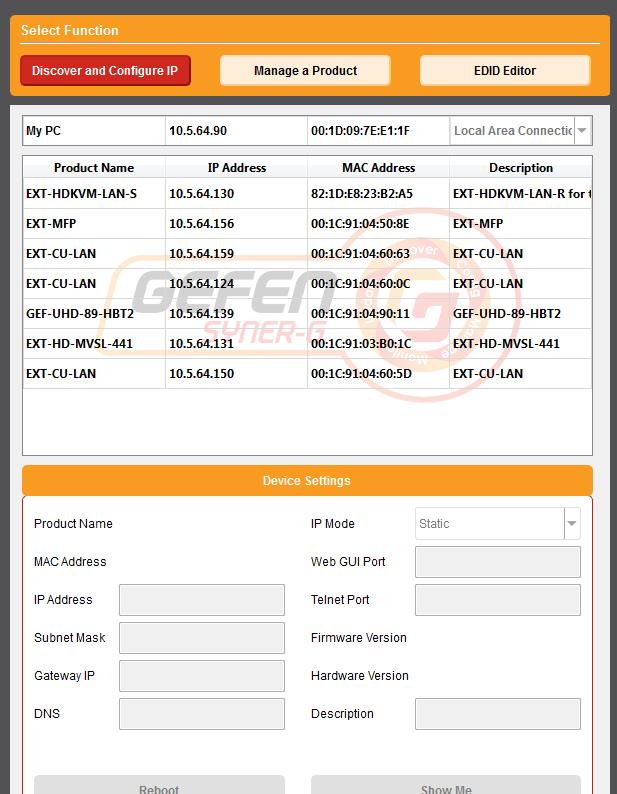 Discover and Configure IP Basic Operation 3. The Discover and Configure IP screen will display the product name, IP address, MAC address, and the description of each Gefen product that is detected.