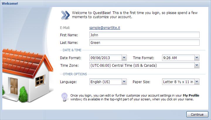FIRST ACCESS The first time you login into QuestBase you ll see the Welcome! window, that allows you to set some basic options for your account: 1. Enter your First Name e Last Name. 2.